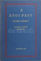 Rómer Flóris: A régi Pest. Bp.,1988, ÁKV. Az 1873-as kiadás reprint kiadása. Nagyméretű kihajtható térképpel. Kiadói egészvászon-kötés, jó állapotban.