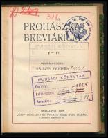 Prohászka breviárium. Összeállította: Brisits Frigyes. Zászlónk Könyvtára 7-8. sz. Bp., 1927, &quot;Élet&quot;, 107+(3) p. Átkötött félvászon-kötésben, intézményi bélyegzőkkel, volt könyvtári példány.