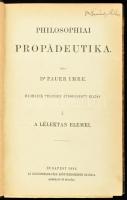 Pauer Imre: Philosophiai propädeutika 1-2. köt egybe kötve. Budapest, 1882. Eggenberger. 112 + 145 p. Korabeli aranyozott gerincű félvászon kötésben