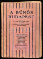 Tábori Kornél - Székely Vladimir: A bűnös Budapest. Hamisjátékosok, zsarolók, hamisítók, uzsorások, furcsa bűnösök, anarkisták, gyilkosok, szezonbűnösök Bp.,1908., A Nap-ny.,111 p. Kiadói papírkötés, kopott, foltos borítóval, a gerincen javítással, a hátsó borítón és az utolsó 3 lap felső szélén hiánnyal, foltos lapokkal.