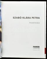 Szabó Klára Petra: Phantasea. A művész, Szabó Klára Petra által DEDIKÁLT példány. Pauker Collection ...