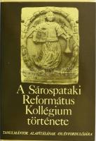 A Sárospataki Református Kollégium története. Szerk.: A tiszáninneni református egyházkerület elnöksége. Bp., 1981, Református Zsinati Iroda. Fekete-fehér képtáblákkal. Kiadói egészvászon-kötés,kiadói papír védőborítóban. Megjelent 2000 példányban.