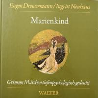 Eugen Drewermann - Ingritt Neuhaus: Marienkind. Grimms Märchen tiefenpsychologisch gedeutet. Märchen Nr. 3. aus der Grimmischen Sammlung. Az egyik szerző, Eugen Drewermann (1940-) egyházkritikus, teológus által DEDIKÁLT példány. Olten-Freiburg im Breisgau,1990.,Walter-Verlag. Negyedik kiadás. Német nyelven.