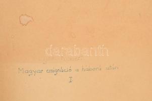 Major Róbert (1896-1985): Magyar emigráció a háború után. I-II. kötet. Gépirat. Nyomtatásban valószí...