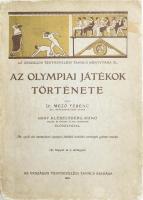 Dr. Mező Ferenc Az olympiai játékok története. Gróf Klebelsberg Kuno vallás és közoktatási m. kir. miniszter előszavával. Országos Testnevelési Tanács Könyvtára XL. Bp., 1929., Országos Testnevelési Tanács, 301 p. + 2 térkép (kihajtható.) Első kiadás. Gazdag szövegközti képanyaggal illusztrált. Kiadói, kopott papírkötésben, DEDIKÁLT példány. Első néhány lapon kis foltok