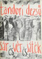 Tandori Dezső: Sár és vér és játék. Bp. (1983) Magvető. 772 l., 2 lev.Kiadói vászonkötésben, eredeti színes, illusztrált (Tandori Dezső) papír védőborítóban. A szerző által DEDIKÁLT példány! Első néhány lapon foltok borító kissé elázott