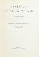 A százéves Kisfaludy-Társaság (1836 - 1936) Szerkesztette s a társaság történetét írta Kéky Lajos. Bp., 1936, Franklin-,512 p. Kiadói aranyozott egészvászon-kötésben, kopott borítóval, sérült gerinccel.