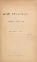 Fejérpataky László: A királyi kancellária az Árpádok korában. Bp., 1885, M. T. Akadémia. Papírkötés, jó állapotban.