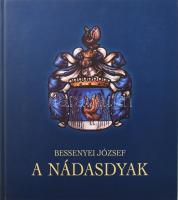 Bessenyei József: A Nádasdyak. Bp., 2005 General Press. 168 p. Gazdag képanyaggal illusztrálva. Kiadói kartonált papírkötés.