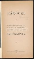 Rákóczi. Dicsőséges fejedelmünk hamvainak hazahozatala alkalmából kiadott emlékkönyv. Kassa, 1906, W...