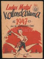 1947-1948 3 db humoros kiadvány: Ludas Matyi kalendáriuma az 1947. és 1948. évre + Pesti izé naptár 1948. Kiadói papírkötésben, változó állapotban.
