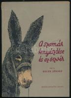 Becze József: A szamár tenyésztése és az öszvér. Bp., 1955, Mezőgazdasági Kiadó. Fekete-fehér képekkel illusztrált. Kiadói papírkötés, a borítón kis sérüléssel. Megjelent 1100 példányban.