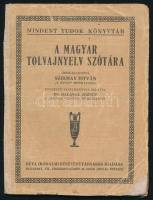 A magyar tolvajnyelv szótára. Összeáll.: Szirmay István. Bevezető tanulmánnyal ellátta: Dr. Balassa József. Mindent Tudok Könyvtár 16. Bp., [1924], Béta Irodalmi Rt., 61+(4) p. Kiadói papírkötés, viseltes, sérült, javított borítóval, helyenként sérült, a fűzéstől elvált lapokkal.