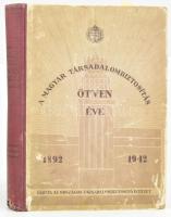 A magyar társadalombiztosítás ötven éve. 1892-1942. Bp., [1943], Országos Társadalombiztosítási Intézet (Pallas-ny.), 1 (duplaoldalas térkép) t.+ 171+(1) p.+ 74 (fekete-fehér képek) t.+ 37 melléklet. Kiadói félvászon-kötés, kissé sérült, kopott borítóval, a gerincen kisebb sérüléssel, belül nagyrészt jó állapotban.