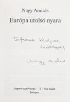 Nagy András: Európa utolsó nyara. A szerző, Nagy András (1956-) író, drámaíró, forgatókönyvíró, egye...