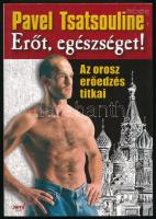 Pavel Tsatsouline: Erőt, egészséget! Az orosz erőedzés titkai. Ford.: Végh Gabriella. Bp., 2017, Jaffa. Kiadói papírkötés.