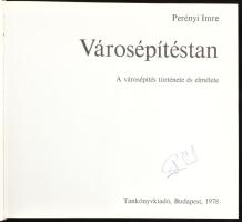 Perényi Imre: Városépítéstan. A városépítés története és elmélete. Bp., 1978, Tankönyvkiadó. Gazdag ...