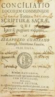 Seraphinus Cumiranus Conciliatio locorum communium Totius Scripturae Sacrae. Cumiranus, Seraphinus. Conciliatio locorum communium Totius Scripturae Sacrae, Qui Inter se pugnare videntur. Viennae, 1665. Ex Officina Typographica Matthaei Cosmerovij. [18] + 755 + [77] p.Korabeli pergamen kötésben korabeli bejegyzésekkel