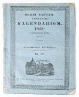 Mezei Naptár. Gazdasági kalendáriom. A nép haszálatául 1841-dik közönséges évre. szerk: Kacskovics Lajos. II. év. Buda, 1841. M. Kir. Egyetem betűivel. 76p. Kiadói papírkötésben, kis szamárfüllel