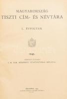 1943 Magyarország tiszti cím- és névtára. L. évf. 1943. Szerk. és kiadja a M. Kir. Központi Statiszt...