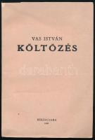 Vas István: Költözés. Bp., 1980., Megyei Könyvtár. Japán hatású lapokkal. Kiadói papírkötés, japán hatású lapokat felvágták.   A szerző, Vas István (1910-1991) költő által DEDIKÁLT példány. Számozott (124./250) példány.