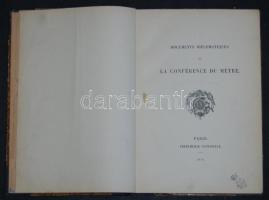 1875 A Párizsi méter konferencia: efogadott egyezmények, ülésszakok történére, diplomáciai dokumentumok 150 oldal franciául / The Meter Conference in Paris 1875 original book with the story of the seances, documents in a 150 pages book in French