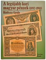 Rádóczy Gyula: Legújabb kori magyar pénzek (1892-1981). Corvina kiadó, Budapest, 1984. Újszerű állapotban.