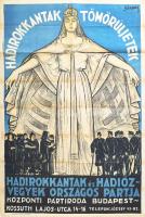 Hadirokkantak és hadiözvegyek pártja plakát. cca 1920 Litográfia. s: Gáspár. Kisebb sérülésekkel. Hajtva 65x96 cm