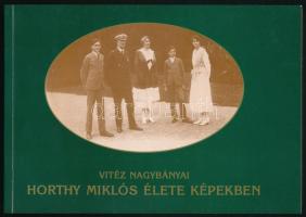 Vitéz nagybányai Horthy Miklós élete képekben. Vál. és összeáll.: Vuray György. Bp., 1993, Faktor. Gazdag fekete-fehér képanyaggal illusztrált. Kiadói papírkötés.