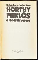 2 db Horthy Miklósról és családjáról szóló könyv: Hollós Ervin - Lajtai Vera: Horthy Miklós, a fehér...