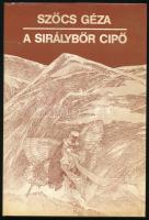 Szőcs Géza: A sirálybőr cipő. Bp., 1989, Magvető. Első kiadás. Kiadói egészvászon-kötés, kiadói papír védőborítóban.