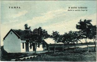 1928 Tompa, a körösi halászház, amire a szerbek foga fáj. Barth Gyula kiadása (EK)