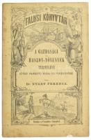 Nyáry Ferencz, Dr.: A gazdasági és haszon-növények termelése különös tekintettel magról való tenyésztésükre.  Bp., 1890. Franklin-Társulat. 132 p.Fűzve, rajzos kiadói papírborítóban