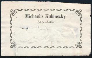 Mchaelis Kubinszky sacerdotis. Kubinszky Mihály (1824-1881) kanonok, a Kalocsai főegyházmegye segédpüspöke ex librise, papír, jelzés nélkül, sérült, részben javított, 4,5x8 cm