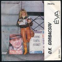 Éva - O.K. Gorbacsov, Vinyl, 7, 45 RPM, Single, 1988 Magyarország (VG+)