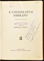 Kertész Mihály: A csodálatos sárkány. Ifjúsági elbeszélés. Bp., [1929], Athenaeum, 116+(4) p. Kiadói...