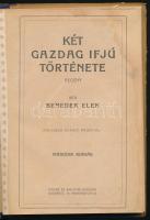 Benedek Elek: Két gazdag ifju története. Mühlbeck Károly rajzaival. Bp., é.n. (cca 1910), Singer és ...