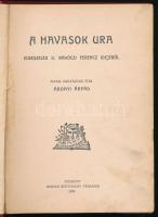 Abonyi Árpád: A havasok ura. Elbeszélések II. Rákóczi Ferenc idejéből. Bp., 1906, Magyar Könyvkiadó ...