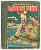 Havas Zsigmond: Rákosi fiúk. Ifjúsági regény. Toncz Tibor rajzaival. Bp., é.n., Forrás, 191 p. Szövegközi illusztrációkkal. A borító K. Sávely Dezső munkája. Kiadói illusztrált félvászon-kötés, kopott borítóval, néhány kissé foltos lappal.