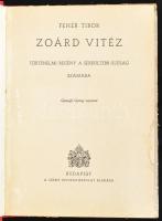 Fehér Tibor: Zoárd vitéz. Történelmi regény a serdültebb ifjúság számára. Györgyfi György rajzaival....