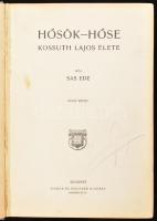 Sas Ede: Hősök-hőse. Kossuth Lajos élete. Bp., é.n. (cca 1910), Singer és Wolfner, 237+(3) p. + 8 (f...