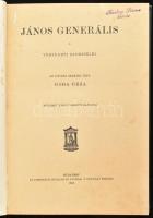 Goda Géza: János generális. Történeti elbeszélés. Az ifjuság számára irta - - . Mühlbeck Károly ered...