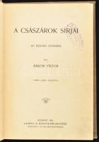 Rákosi Viktor: A császárok sírjai. Az ifjúság számára írta - - . Linke Lajos rajzaival. Bp., 1906, L...