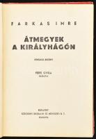 Farkas Imre: Átmegyek a Királyhágón. Ifjusági regény. Fejes Gyula rajzaival. Bp., [1940], Széchenyi ...