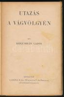 Kolumbán Lajos: Utazás a Vágvölgyén. Benedek Elek Kis Könyvtára 119-120. köt. Bp., [1910], Lampel R....