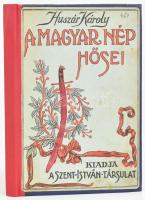 Huszár Károly: A magyar nép hősei. Jellemző történetek a világháborúból. Nemess Mihály rajzaival. Bp., 1915, Szent István-Társulat, 158+(2) p. + 4 sztl. lev. (függelék). Szövegközi és egészoldalas illusztrációkkal. Átkötött félvászon-kötésben, a címlapon az Eleki Keresztény Szociális Egyesület és a Kir. Magyar Egyetemi Nyomda bélyegzőivel, helyenként kissé foltos, sérült, javított lapokkal, az illusztrációk egy részét kézzel kiszínezték, egy lap (145-146 old.) fénymásolattal pótolt.