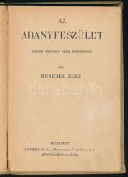 Benedek Elek: Az aranyfeszület. Három székely diák története. Bp., [1911], Lampel R. (Wodianer F. és...