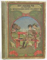 Forray Dezső: Egy kocsis fia vagy a szorgalom jutalma. / Münchhausen báró csodálatos kalandjai és utazásai. Ford.: Sárosi Bella. Bp., [1919], Magyar Kereskedelmi Közlöny (Globus-ny.), 179+(13) p. Kiadói illusztrált félvászon-kötés, kopott, kissé sérült borítóval, néhány kissé foltos lappal, ajándékozási bejegyzéssel.