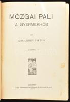 Cholnoky Viktor: Mozgai Pali a gyermekhős. Bp., é.n., Magyar Kereskedelmi Közlöny (Globus-ny.), 184+...