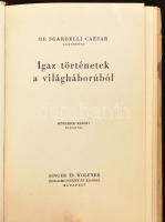 De Sgardelli Caesar: Igaz történetek a világháborúból. Mühlbeck Károly rajzaival. Bp., [1939], Singe...